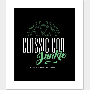 Classic Car Junkie - Vintage car fan Petrol Head Posters and Art